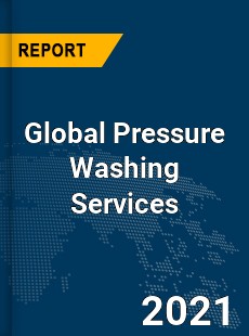 Global Pressure Washing Services Market