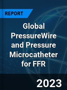 Global PressureWire and Pressure Microcatheter for FFR Industry