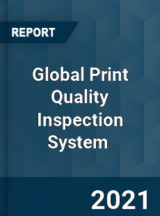 Global Print Quality Inspection System Market