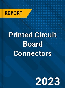 Global Printed Circuit Board Connectors Market