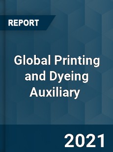 Global Printing and Dyeing Auxiliary Market