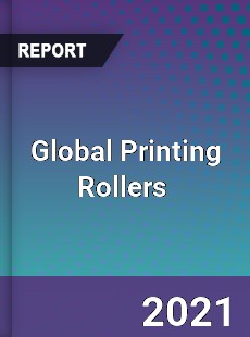 Global Printing Rollers Market