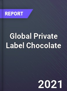 Global Private Label Chocolate Market