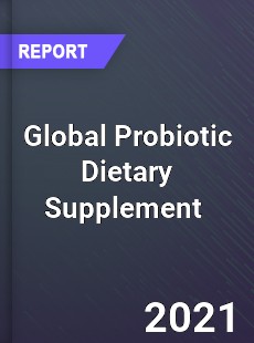 Global Probiotic Dietary Supplement Market