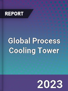 Global Process Cooling Tower Industry