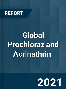 Global Prochloraz and Acrinathrin Market