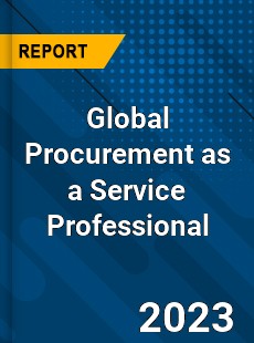 Global Procurement as a Service Professional Market