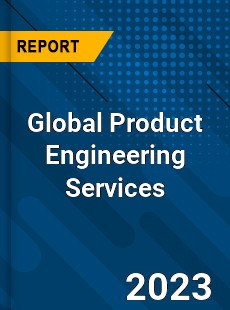 Global Product Engineering Services Market