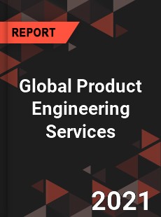 Global Product Engineering Services Market