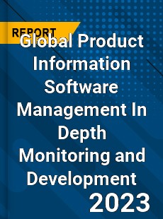 Global Product Information Software Management In Depth Monitoring and Development Analysis