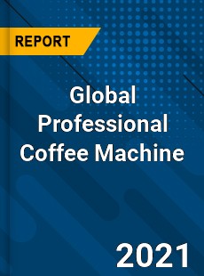 Global Professional Coffee Machine Market