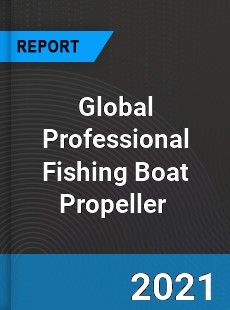 Global Professional Fishing Boat Propeller Market