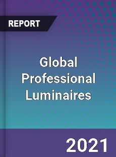 Global Professional Luminaires Market