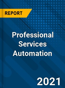 Global Professional Services Automation Market