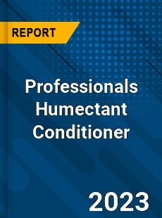 Global Professionals Humectant Conditioner Market