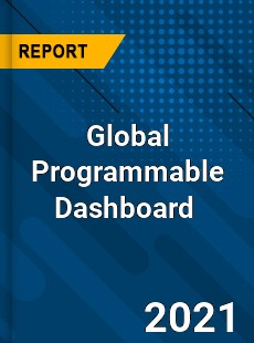 Global Programmable Dashboard Market