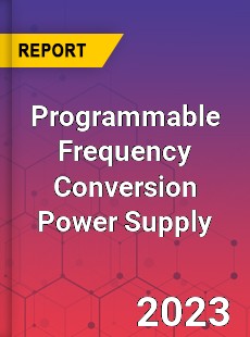 Global Programmable Frequency Conversion Power Supply Market