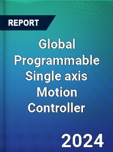 Global Programmable Single axis Motion Controller Industry