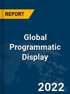 Global Programmatic Display Market