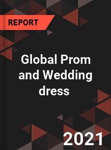 Global Prom and Wedding dress Market