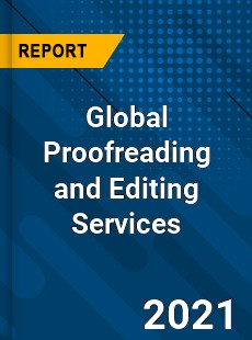 Global Proofreading and Editing Services Market