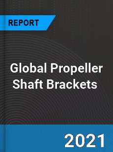 Global Propeller Shaft Brackets Market