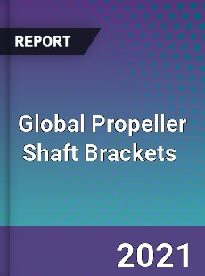 Global Propeller Shaft Brackets Market