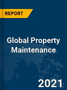 Global Property Maintenance Market