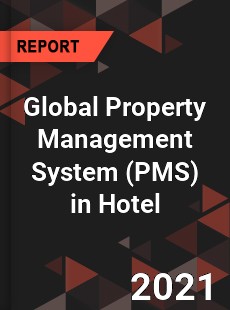 Global Property Management System in Hotel Market