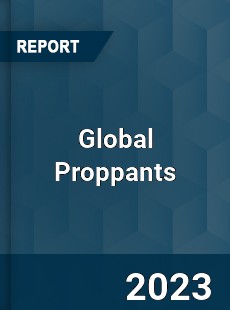 Global Proppants Market