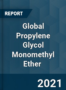 Global Propylene Glycol Monomethyl Ether Market