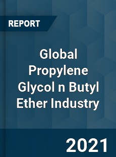 Global Propylene Glycol n Butyl Ether Industry