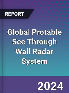 Global Protable See Through Wall Radar System Industry