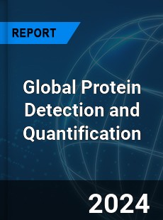 Global Protein Detection and Quantification Industry