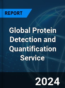 Global Protein Detection and Quantification Service Industry