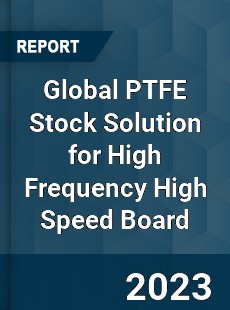 Global PTFE Stock Solution for High Frequency High Speed Board Industry