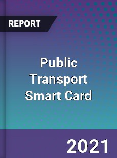 Global Public Transport Smart Card Market