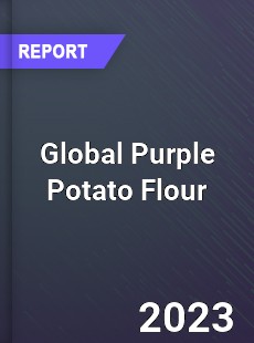 Global Purple Potato Flour Industry