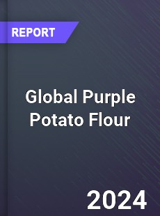 Global Purple Potato Flour Industry