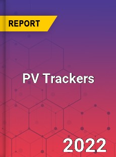 Global PV Trackers Market