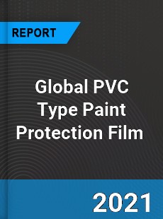 Global PVC Type Paint Protection Film Market