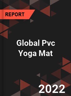 Global Pvc Yoga Mat Market