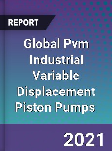 Global Pvm Industrial Variable Displacement Piston Pumps Market