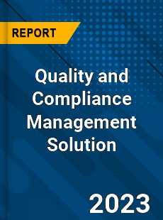 Global Quality and Compliance Management Solution Market