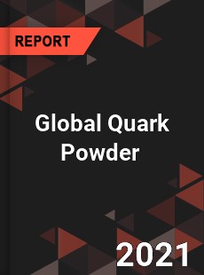 Global Quark Powder Market