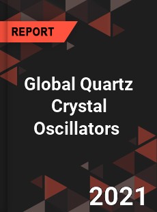 Global Quartz Crystal Oscillators Market