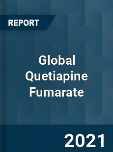 Global Quetiapine Fumarate Market