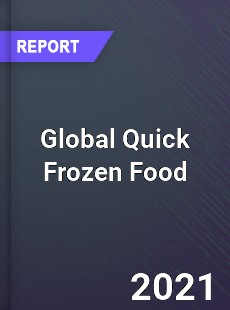 Global Quick Frozen Food Market