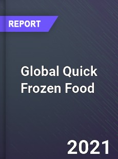 Global Quick Frozen Food Market