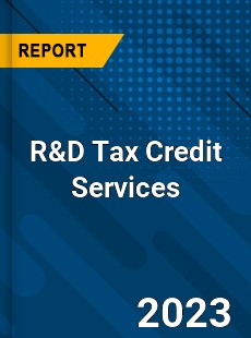 Global R amp D Tax Credit Services Market